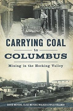 portada Carrying Coal to Columbus: Mining in the Hocking Valley (en Inglés)
