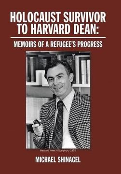 portada Holocaust Survivor to Harvard Dean: Memoirs of a Refugee's Progress