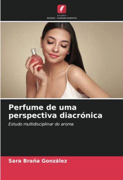 portada Perfume de uma Perspectiva Diacrónica: Estudo Multidisciplinar do Aroma