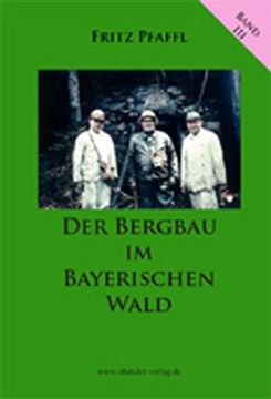 portada Der Bergbau im Bayerischen Wald (in German)