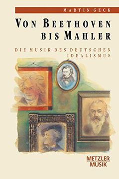 portada Von Beethoven Bis Mahler: Die Musik Des Deutschen Idealismus (en Alemán)