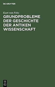portada Grundprobleme der Geschichte der Antiken Wissenschaft (en Alemán)