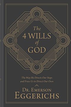 portada The 4 Wills of God: The Way He Directs Our Steps and Frees Us to Direct Our Own