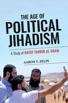 portada The Age of Political Jihadism: A Study of Hayat Tahrir al-Sham (en Inglés)