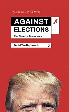 portada Against Elections: The Case for Democracy