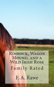 portada Rimrock, Wagon Mound, and a Wild Irish Rose: Family Rated (en Inglés)