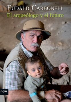 portada El Arqueologo y el Futuro (in Spanish)