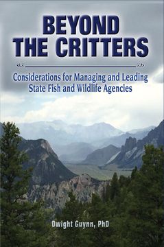 portada Beyond the Critters: Considerations for Managing and Leading State Fish and Wildlife Agencies (en Inglés)