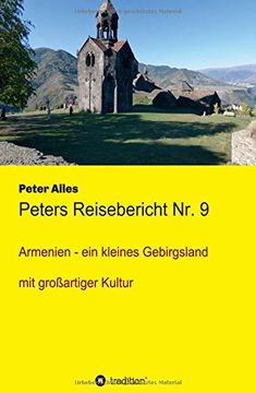 portada Peters Reisebericht nr. 9: Armenien - ein Kleines Gebirgsland mit Großartiger Kultur (en Alemán)