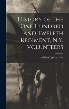 portada History of the One Hundred and Twelfth Regiment, N.Y. Volunteers