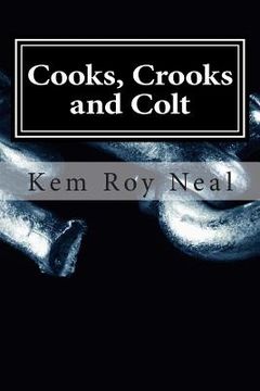 portada Cooks, Crooks and Colt: This Investigator Serves up Results (en Inglés)