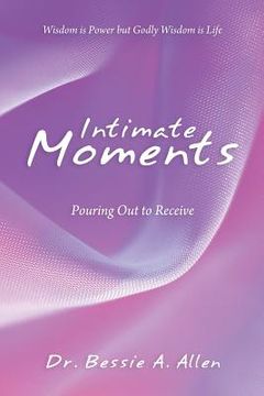 portada Intimate Moments: Pouring Out to Receive (en Inglés)