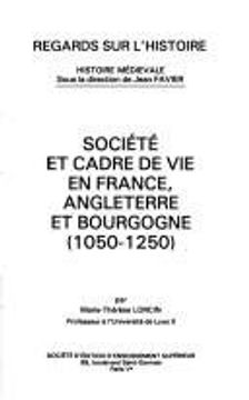 portada Sociã tã et Cadre de vie en France, Angleterre et Bourgogne: 1050-1250 (Regards sur L'histoire)