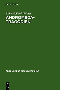 portada andromedatragodien: sophokles - euripides - livius - andronikus ennius - accius. text, einleitung und kommentar (en Inglés)