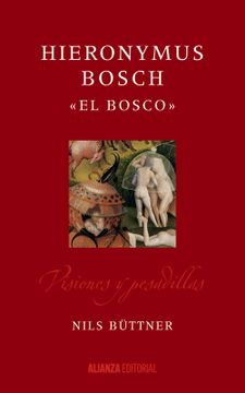 portada Hieronymus Bosch  " el Bosco ": Visiones y Pesadillas (Libros Singulares (Ls))
