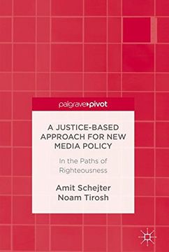 portada A Justice-Based Approach for new Media Policy: In the Paths of Righteousness 