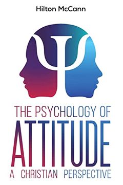 portada The Psychology of Attitude: A Christian Perspective (en Inglés)