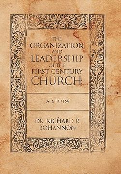 portada the organization and leadership of the first century church: a study