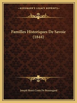 portada Familles Historiques De Savoie (1844) (en Francés)