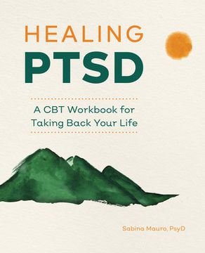 portada Healing Ptsd: A cbt Workbook for Taking Back Your Life (en Inglés)