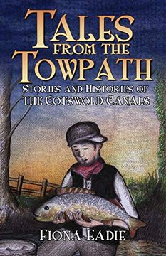 portada Tales From the Towpath: Stories and Histories of the Cotswold Canals (in English)