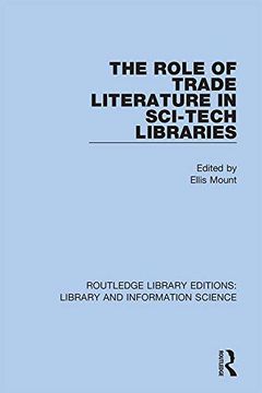 portada The Role of Trade Literature in Sci-Tech Libraries 