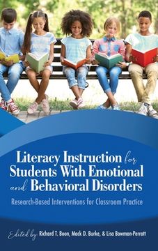 portada Literacy Instruction for Students with Emotional and Behavioral Disorders: Research-Based Interventions for Classroom Practice (hc) (en Inglés)
