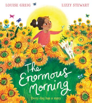 portada The Enormous Morning: A Stunning new Illustrated Children’S Book Celebrating the Wonder of Everyday (en Inglés)