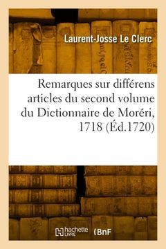 portada Remarques Sur Différens Articles Du Second Volume Du Dictionnaire de Moréri, 1718 (en Francés)