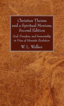portada Christian Theism and a Spiritual Monism, Second Edition (en Inglés)