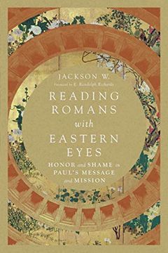 portada Reading Romans With Eastern Eyes: Honor and Shame in Paul's Message and Mission 