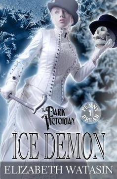 portada Ice Demon: A Dark Victorian Penny Dread (en Inglés)