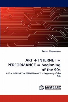 portada art + internet + performance = beginning of the 90s (en Inglés)