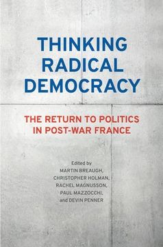 portada Thinking Radical Democracy: The Return to Politics in Post-War France (in English)