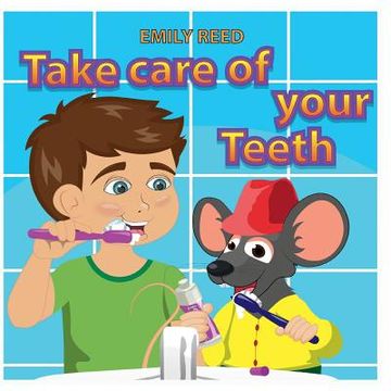portada Take Care of Your Teeth: Motivating Your Child to Brush Their Teeth (Bedtime story readers picture book)