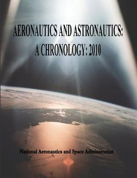 portada Aeronautics and Astronautics: A Chronology: 2010 (en Inglés)