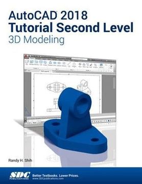 portada AutoCAD 2018 Tutorial Second Level 3D Modeling (en Inglés)