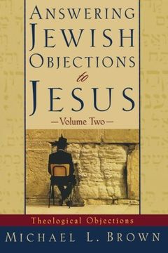 portada Answering Jewish Objections to Jesus: Theological Objections Vol. 2 