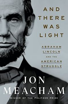 portada And There was Light: Abraham Lincoln and the American Struggle (in English)
