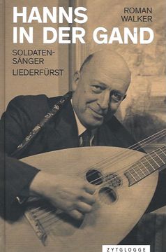 portada Hanns in der Gand: Soldatensänger, Liederfürst (in German)