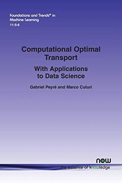 portada Computational Optimal Transport: With Applications to Data Science: 37 (Foundations and Trends® in Machine Learning) (en Inglés)