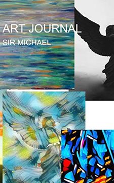 portada Sir Michael Mixed Medium art Journal (in English)