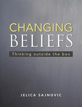 portada Changing Beliefs: Thinking outside the box (en Inglés)