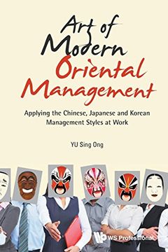 portada Art of Modern Oriental Management: Applying the Chinese, Japanese and Korean Management Styles at Work