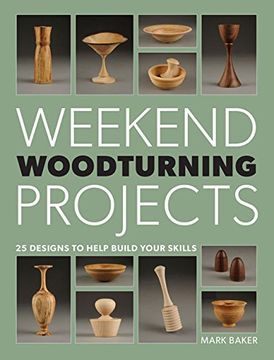 portada Weekend Woodturning Projects: 25 Designs to Help Build Your Skills