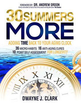 portada 30 Summers More: Adding Time Back to Your Aging Clock (en Inglés)