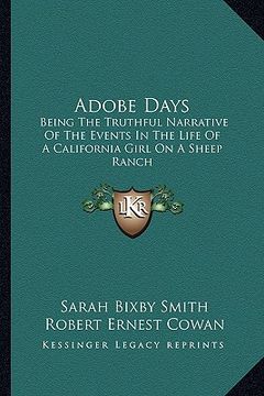 portada adobe days: being the truthful narrative of the events in the life of a california girl on a sheep ranch (en Inglés)