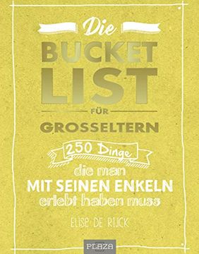 portada Die Bucket List für Großeltern: 250 Dinge, die man mit Seinen Enkelkindern Erlebt Haben Muss (in German)