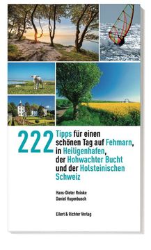 portada 222 Tipps für Einen Schönen tag auf Fehmarn, in Heiligenhafen, der Hohwachter Bucht und der Holsteinischen Schweiz (en Alemán)