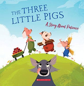 portada The Three Little Pigs (Tales to Grow By): A Story About Patience (in English)